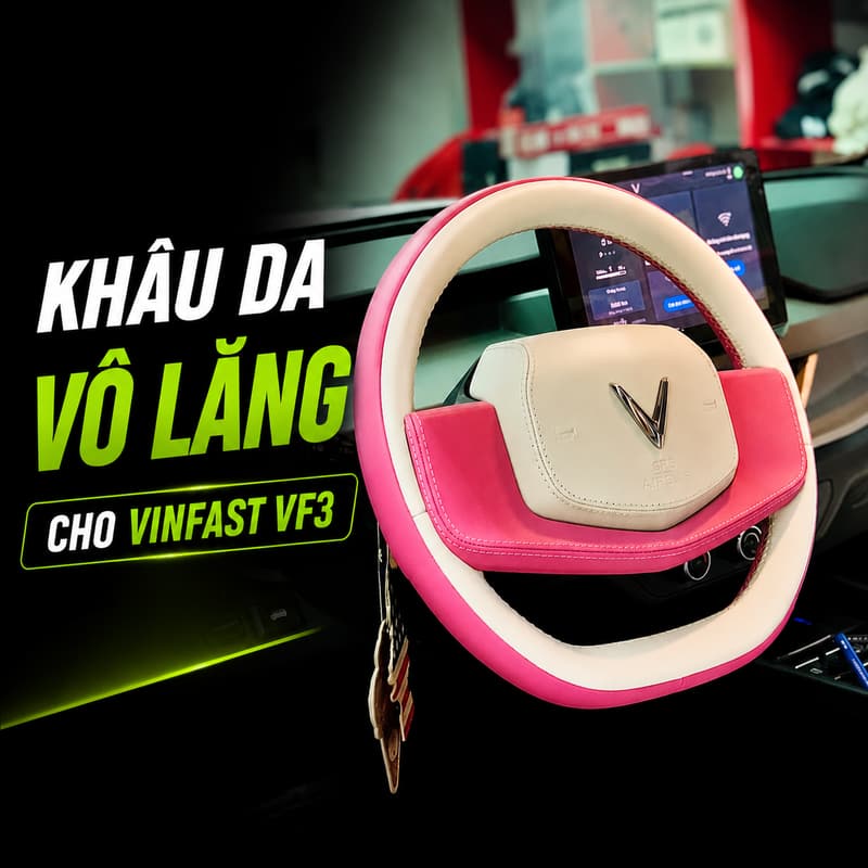Khâu Da Vô Lăng Cho Vinfast VF3